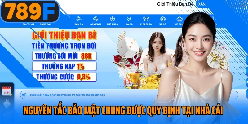 Nguyên tắc bảo mật chung được quy định tại nhà cái 789F