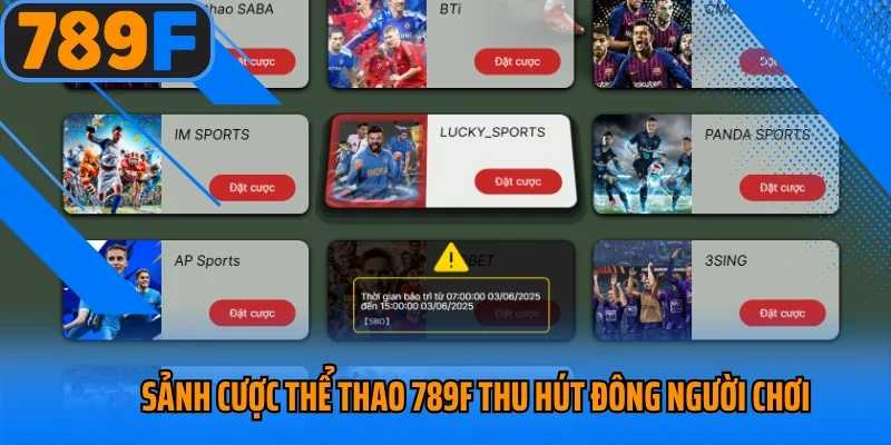 Sảnh cược thể thao 789f thu hút đông người chơi