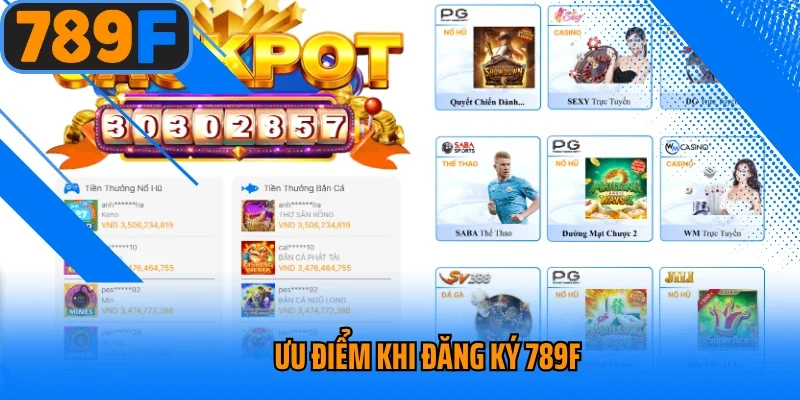 Ưu điểm khi đăng ký 789f